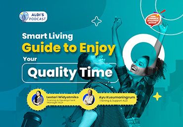 ALDI’s PODCAST: Smart Living Guide to Enjoy Your Quality Time
