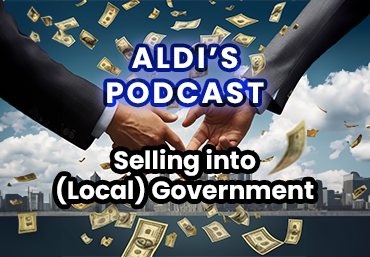 ALDI's PODCAST: Selling into (Local) Government